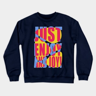 Enjoy & Joy Crewneck Sweatshirt